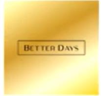 BETTER DAYS marka resmi